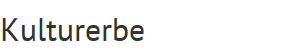 Kulturerbe
